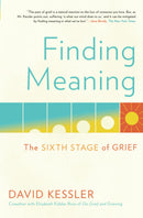 Finding Meaning: the Sixth Stage of Grief