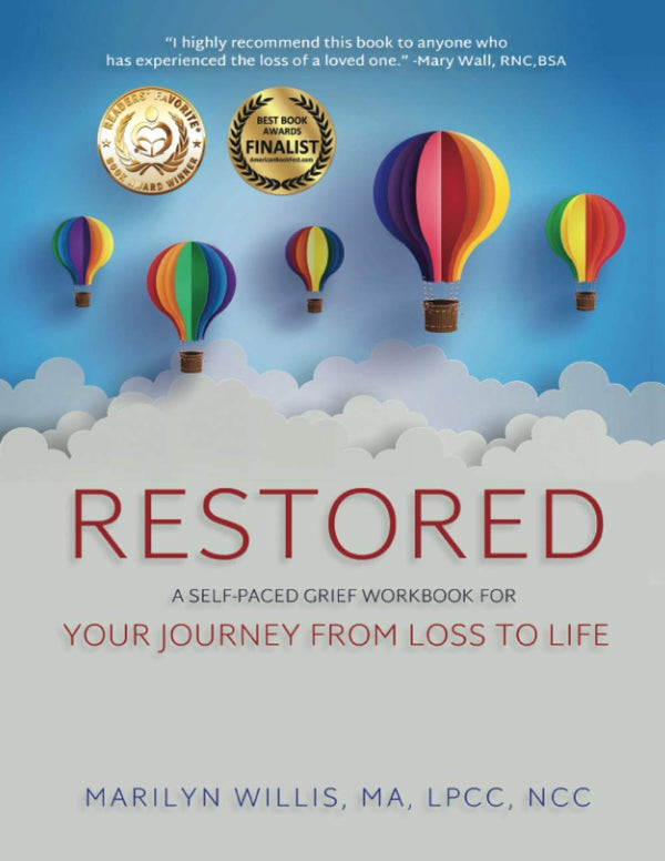 RESTORED: a Self-Paced Grief Workbook for Your Journey from Loss to Life