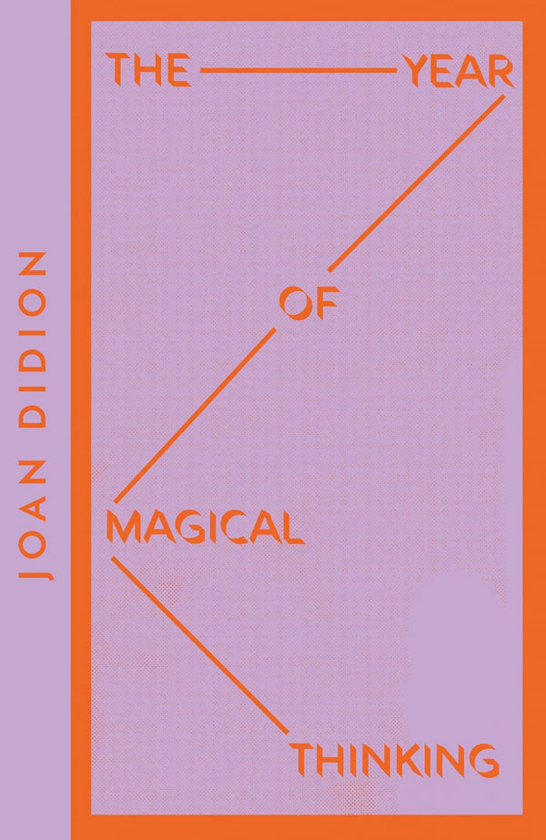 Joan Didion The Year of Magical Thinking