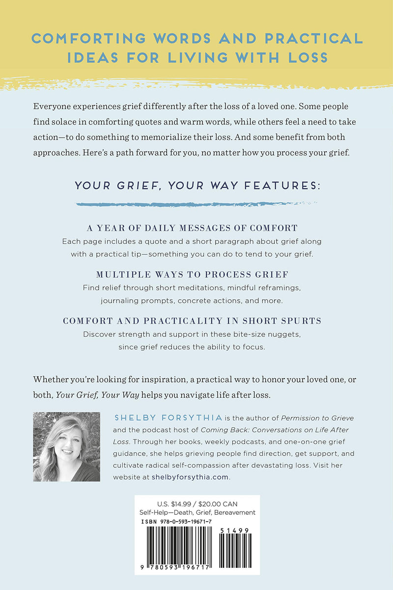 Your Grief, Your Way: a Year of Practical Guidance and Comfort after Loss